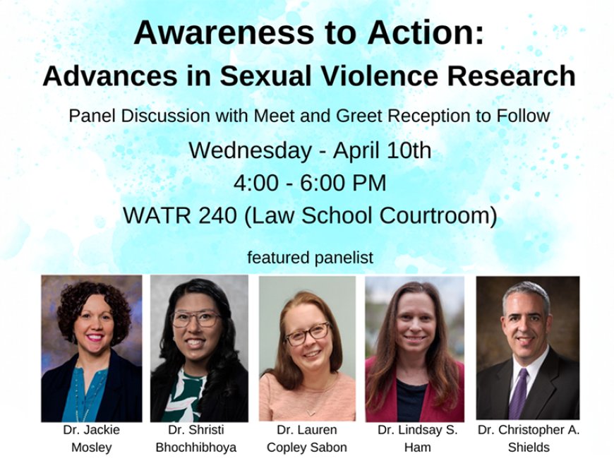 Awareness to Action: Advances in Sexual Violence Research