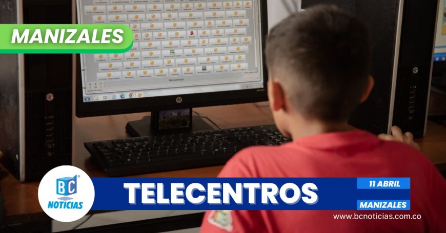 Manizales se forma en acceso a las tecnologías a través de los Telecentros – BC Noticias