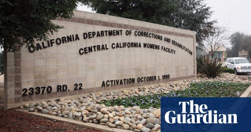 DoJ opens investigation into sexual abuse at California women’s prisons